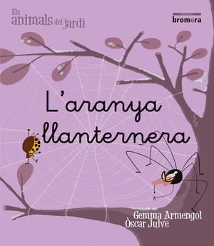 L'ARANYA LLANTERNERA (MIN) (ANIMALS JARD