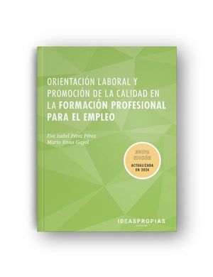 ORIENTACIÓN LABORAL Y PROMOCIÓN DE LA CALIDAD EN LA FORMACIÓN PROFESIONAL PARA E