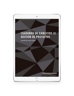 CUADERNO DE EJERCICIOS DE GESTIÓN DE PROYECTOS
