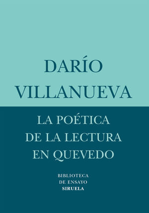POETICA DE LA LECTURA EN QUEVEDO.SIRUELA-BIBL ENSAYO-RUST