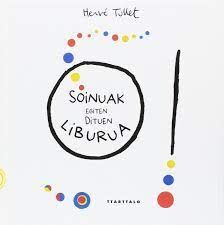 O! SOINUAK EGITEN DITUN LIBURUA