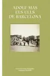 Adolf Mas. Els Ulls de Barcelona