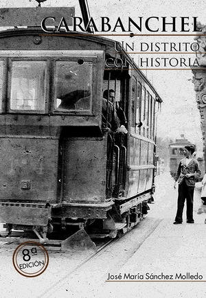 CARABANCHEL. UN DISTRITO CON HISTORIA