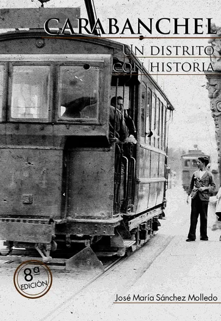 Carabanchel. Un Distrito con Historia