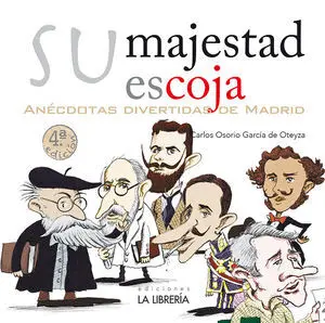 Su Majestad Escoja. Anécdotas Divertidas de Madrid