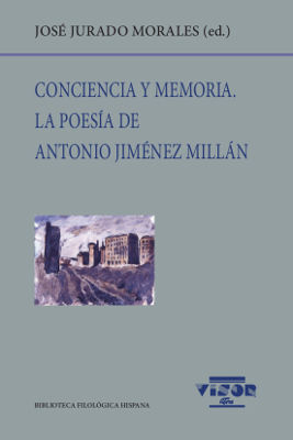 CONCIENCIA Y MEMORIA. LA POESIA DE ANTONIO JIMENEZ MILLAN