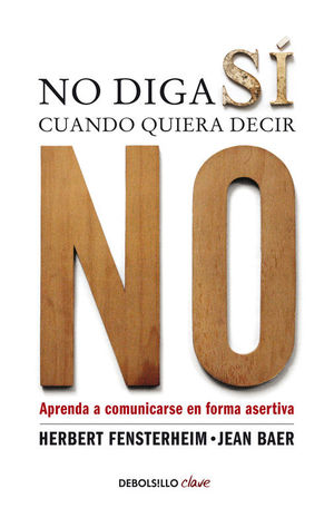 NO DIGA SI CUANDO QUIERA DECIR NO (N/E)