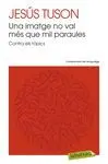 Una Imatge no Val Més que Mil Paraules