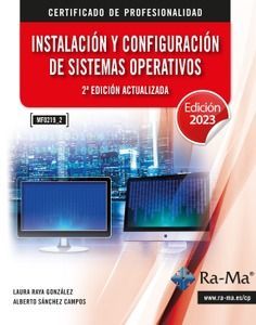 INSTALACIÓN Y CONFIGURACIÓN DE SISTEMAS OPERATIVOS 2ª EDICIÓN ACTUALIZADA