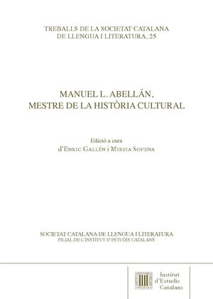 MANUEL L. ABELLÁN, MESTRE DE LA HISTÒRIA CULTURAL