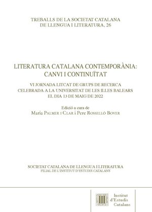 LITERATURA CATALANA CONTEMPORÀNIA: CANVI I CONTINUÏTAT