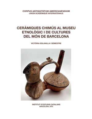 CERÀMIQUES CHIMÚS AL MUSEU ETNOLÒGIC I DE CULTURES DEL MÓN DE BARCELONA