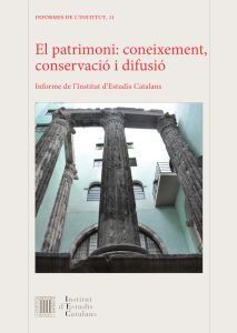 EL PATRIMONI: CONSERVACIÓ, CONEIXEMENT I DIFUSIÓ
