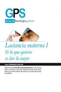 LACTANCIA MATERNA I. SI LO QUE QUIERES ES DAR LO MEJOR