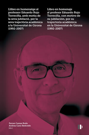 LLIBRE EN HOMENATGE AL PROFESSOR EDUARDO ROJO TORRECILLA, AMB MOTIU DE LA SEVA J