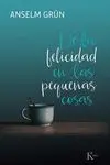 De la Felicidad en las Pequeñas Cosas