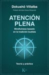 ATENCIÓN PLENA. MINDFULNESS BASADO EN LA TRADICIÓN BUDISTA