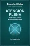 Atención Plena. Mindfulness Basado en la Tradición Budista