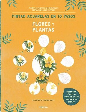 PINTAR ACUARELAS EN 10 PASOS  FLORES Y PLANTAS