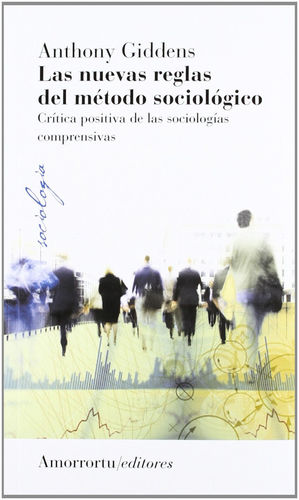 LAS NUEVAS REGLAS DEL METODO SOCIOLOGICO 3ª ED