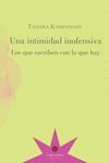 UNA INTIMIDAD INOFENSIVA : LOS QUE ESCRIBEN CON LO QUE HAY / TAMA