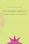 Una Intimidad Inofensiva : los que Escriben con lo que Hay / Tama