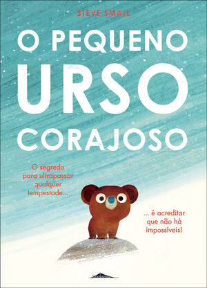 O PEQUENO URSO CORAJOSO