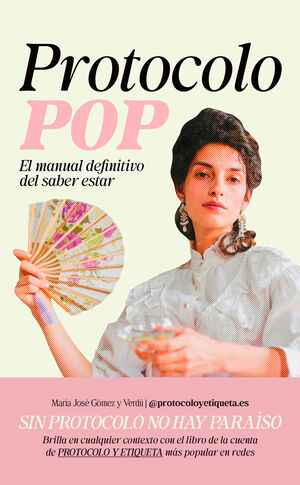 PROTOCOLO POP EL MANUAL DEFINITIVO DEL SABER ESTAR