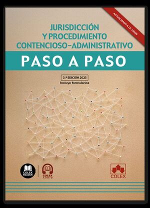 JURISDICCIÓN Y PROCEDIMIENTO CONTENCIOSO-ADMINISTRATIVO. PASO A PASO