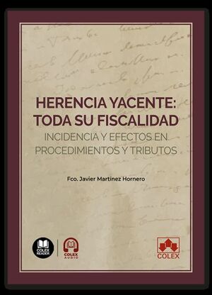 HERENCIA YACENTE: TODA SU FISCALIDAD