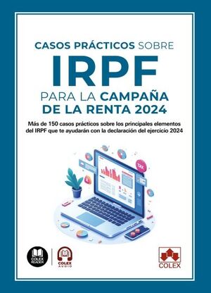 CASOS PRÁCTICOS SOBRE IRPF PARA LA CAMPAÑA DE LA RENTA 2024