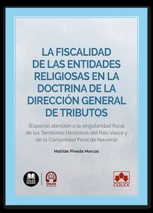 LA FISCALIDAD DE LAS ENTIDADES RELIGIOSAS EN LA DOCTRINA DE LA DIRECCIÓN GENERAL