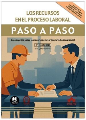 RECURSOS EN EL PROCESO LABORAL. PASO A PASO 2025