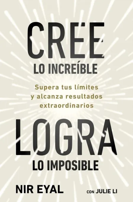 Cree lo Increíble,Logra lo Imposible