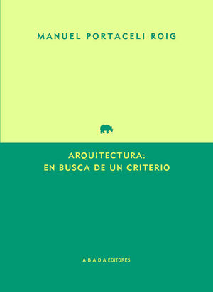 ARQUITECTURA: EN BUSCA DE UN CRITERIO