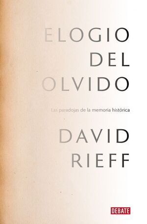 ELOGIO DEL OLVIDO (SERIE ENDEBATE)
