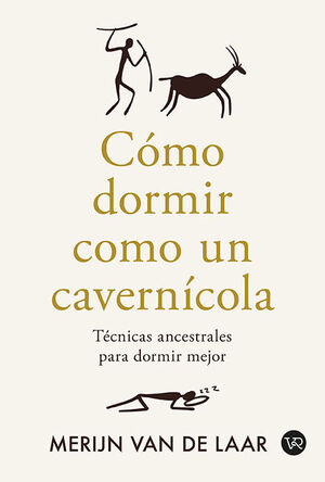 CÓMO DORMIR COMO UN CAVERNÍCOLA