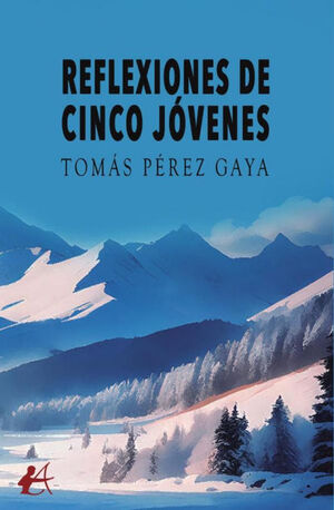 REFLEXIONES DE CINCO JÓVENES