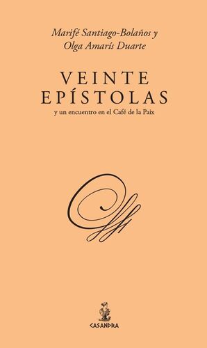 VEINTE EPÍSTOLAS Y UN ENCUENTRO EN EL CAFÉ DE LA PAIX