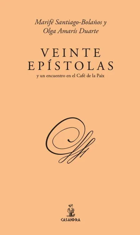 Veinte Epístolas y un Encuentro en el Café de la Paix