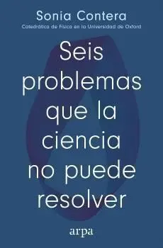 Seis Problemas que la Ciencia no Puede Resolver