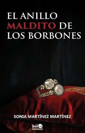 EL ANILLO MALDITO DE LOS BORBONES