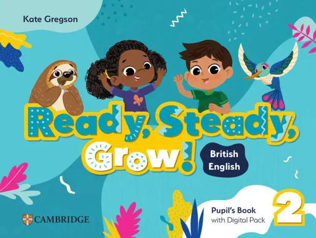 Ready, Steady, Grow! Level 2 Pupil`s Book With Digital Pack British English