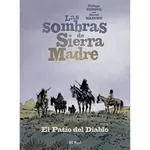 Las Sombras de Sierra Madre, 2. El Patio del Diablo