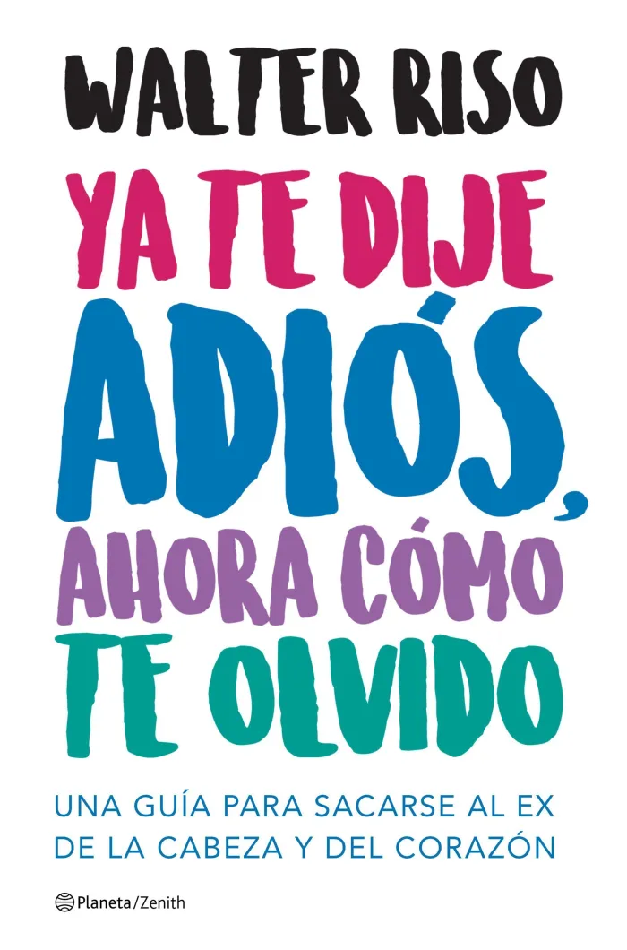 Ya te Dije Adios, Ahora Como te Olvido