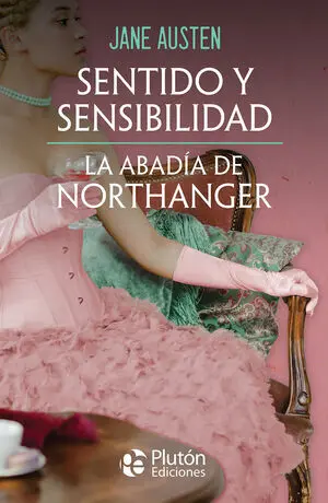 Sentido y Sensibilidad - la Abadía de Northanger