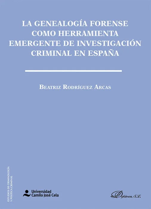 La Genealogía Forense Como Herramienta Emergente de Investigación Cirminal en Es