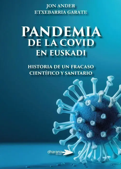 Pandemia de la Covid en Euskadi:historia de Fracaso Cient