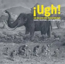 Ugh! un Relato del Pleistoceno - Castellano