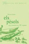 Els Pessols, Com Preparar-Los 10 Vegades